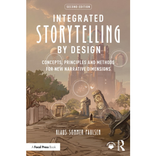 Taylor & francis ltd Integrated Storytelling by Design (häftad, eng)