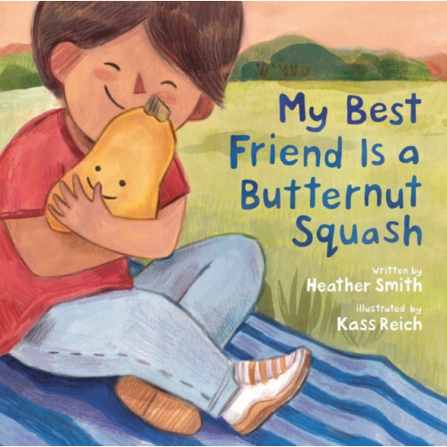 Tundra Books My Best Friend Is a Butternut Squash (inbunden, eng)