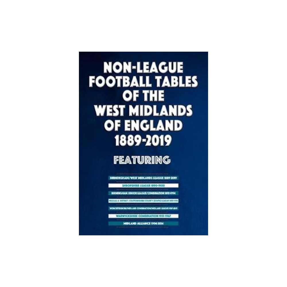 Produktbild för Non-League Football Tables of the West Midlands of England 1889-2019 (häftad, eng)