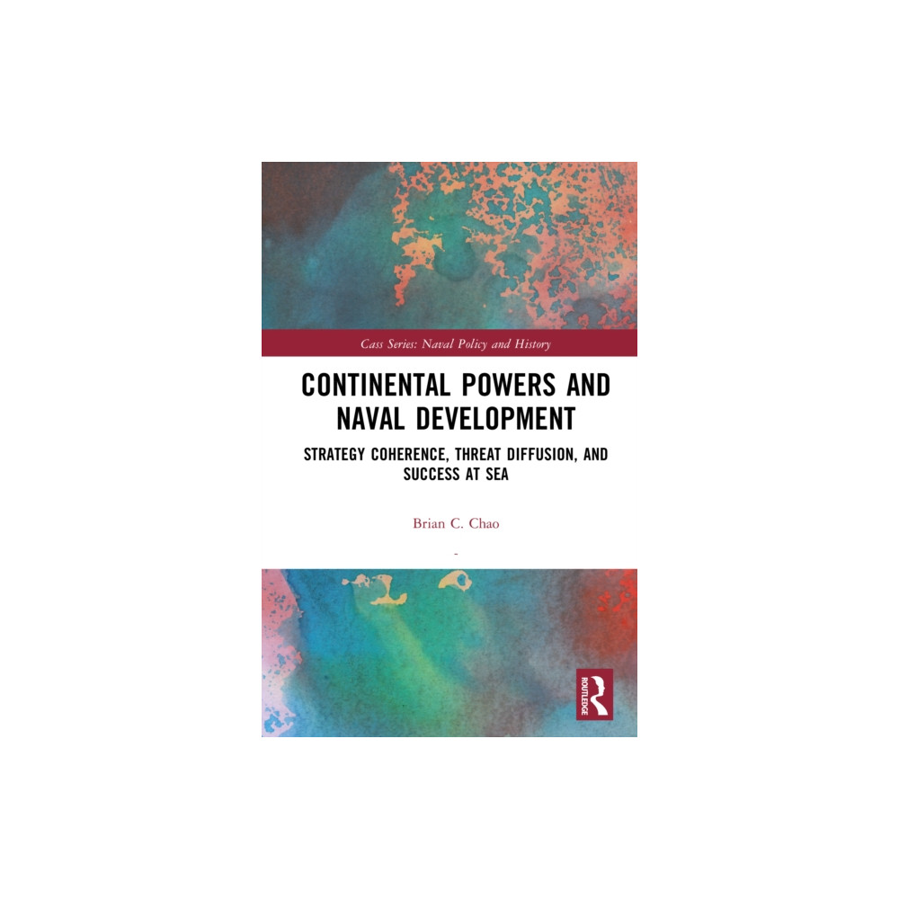 Produktbild för Continental Powers and Naval Development (inbunden, eng)