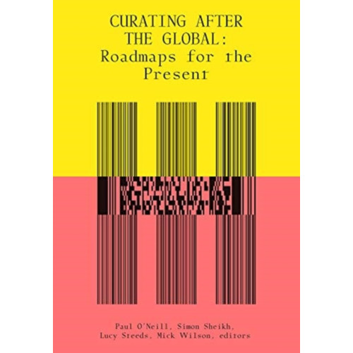 Mit press ltd Curating After the Global (häftad, eng)