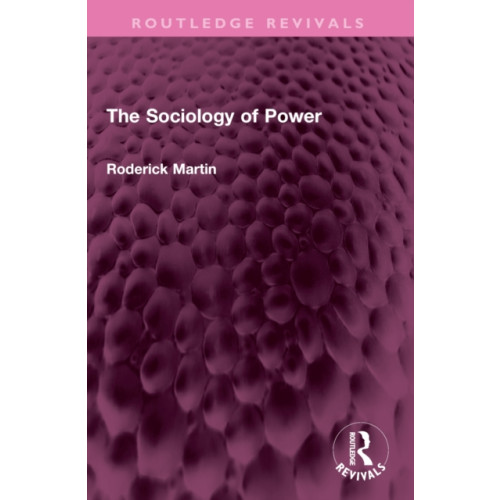 Taylor & francis ltd The Sociology of Power (häftad, eng)