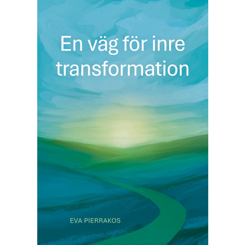 Eva Pierrakos En väg för inre  transformation (häftad)