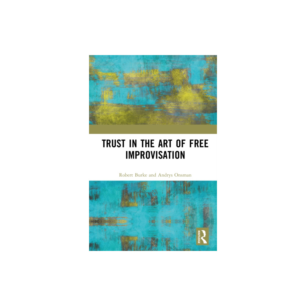 Produktbild för Trust in the Art of Free Improvisation (inbunden, eng)