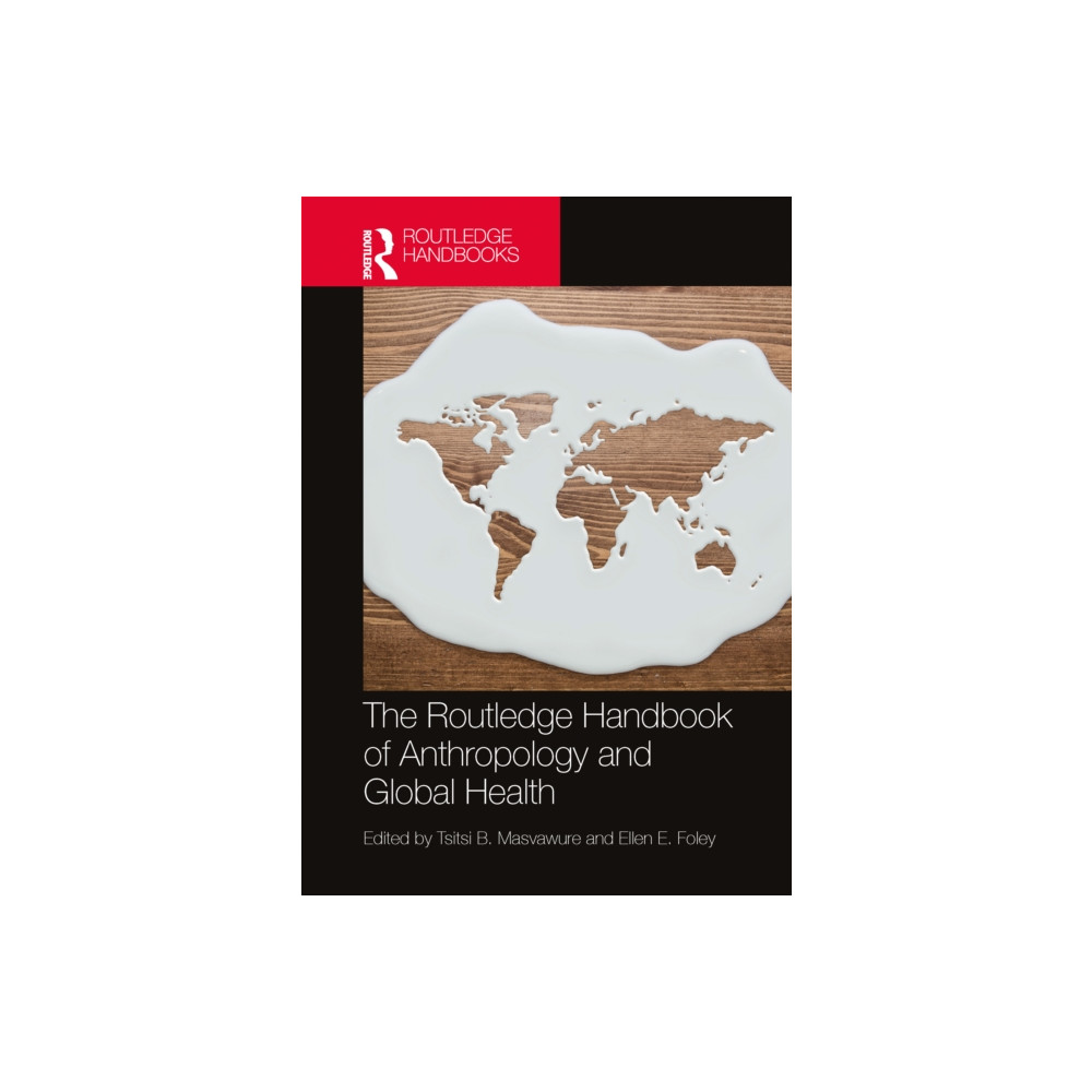 Produktbild för The Routledge Handbook of Anthropology and Global Health (häftad, eng)
