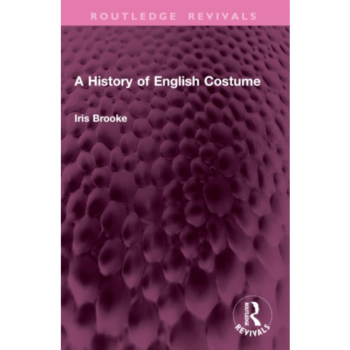 Taylor & francis ltd A History of English Costume (häftad, eng)