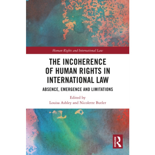Taylor & francis ltd The Incoherence of Human Rights in International Law (häftad, eng)