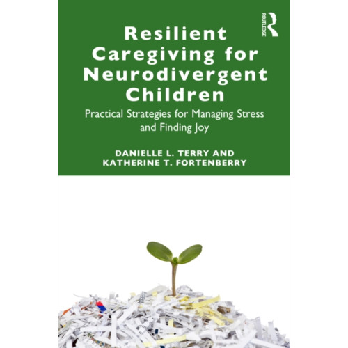 Taylor & francis ltd Resilient Caregiving for Neurodivergent Children (häftad, eng)