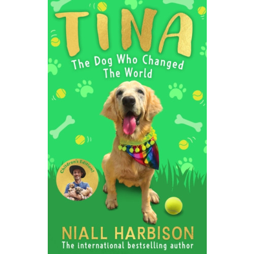 HarperCollins Publishers Tina: The Dog Who Changed the World (Children’s edition) (häftad, eng)