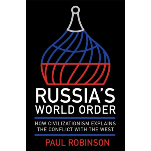Cornell University Press Russia's World Order (inbunden, eng)