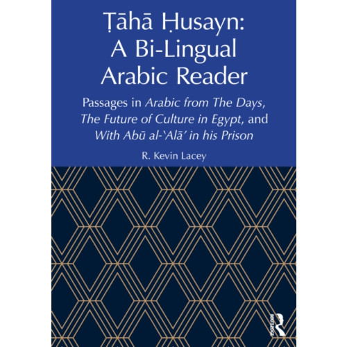 Taylor & francis ltd Taha Husayn: A Bi-Lingual Arabic Reader (häftad, eng)