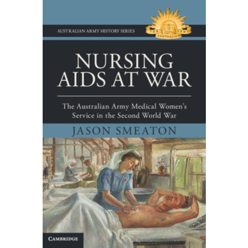 Cambridge University Press Nursing Aids at War (inbunden, eng)
