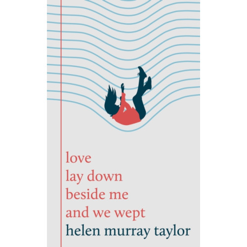Wilton Square Books love lay down beside me and we wept (häftad, eng)
