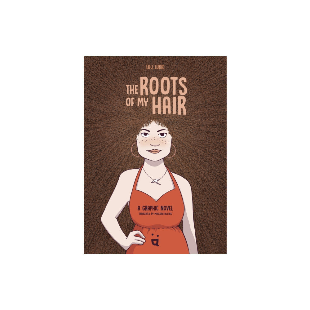 Produktbild för The Roots of My Hair (inbunden, eng)