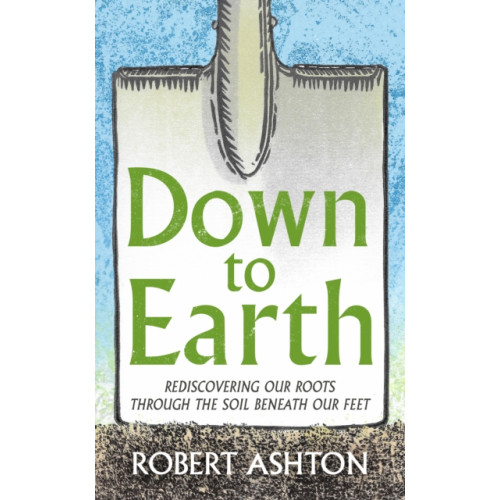 Wilton Square Books Down to Earth (inbunden, eng)