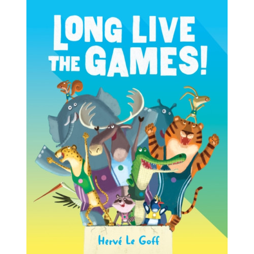 Andersen Press Ltd Long Live the Games! (häftad, eng)