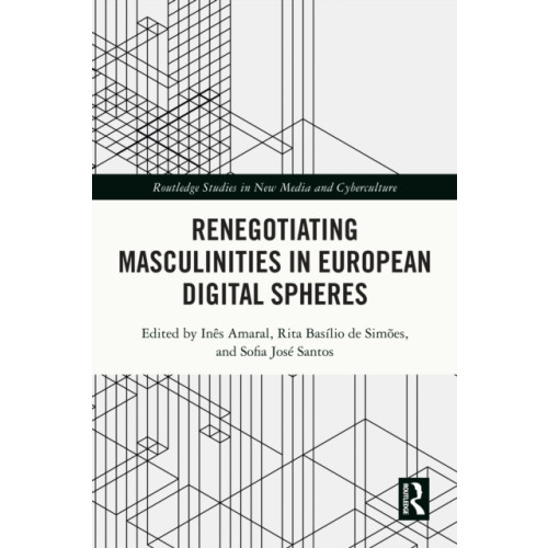 Taylor & francis ltd Renegotiating Masculinities in European Digital Spheres (häftad, eng)