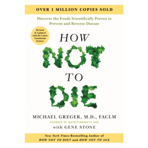 Flatiron Books How Not to Die: Revised and Updated (inbunden, eng)