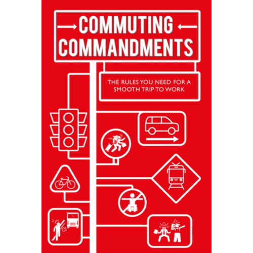Ryland, Peters & Small Ltd Commuting Commandments (inbunden, eng)