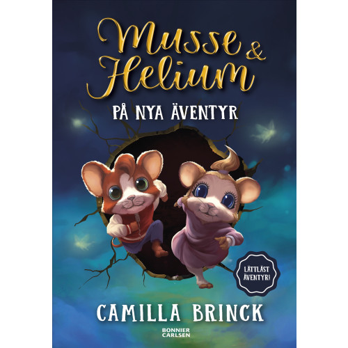 Camilla Brinck Musse & Helium på nya äventyr (inbunden)