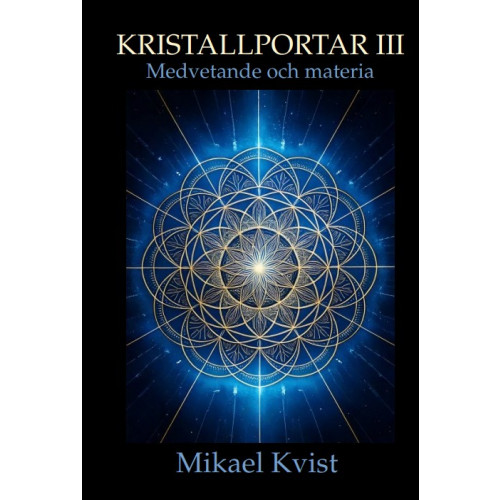 Mikael Kvist Medvetande och materia (inbunden)