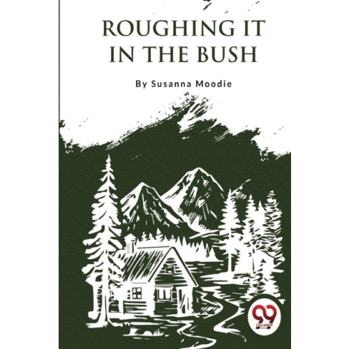 Double 9 Books LLP Roughing it in the Bush (häftad, eng)