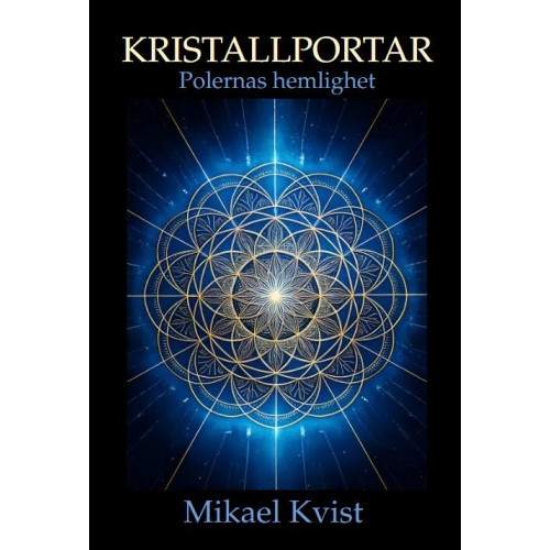 Mikael Kvist Polernas hemlighet (inbunden)