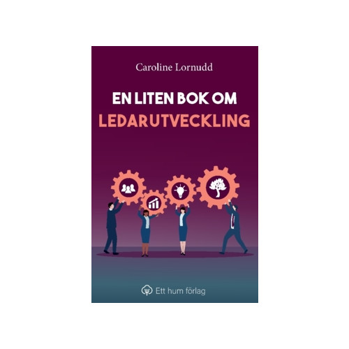 Caroline Lornudd En liten bok om ledarutveckling (häftad)