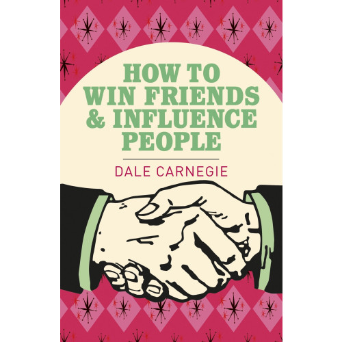 Dale Carnegie How to Win Friends and Influence People (häftad, eng)