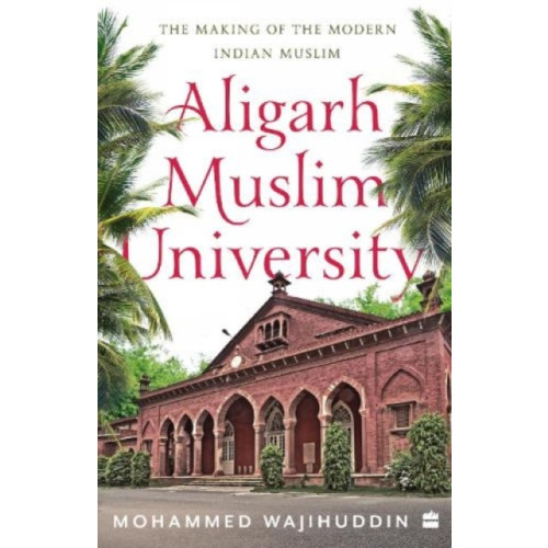 HarperCollins Publishers India Aligarh Muslim University (häftad, eng)
