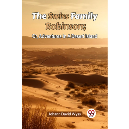 The Swiss Family Robinsonor Adventures in a Desert Island (Edition2023) (häftad, eng)