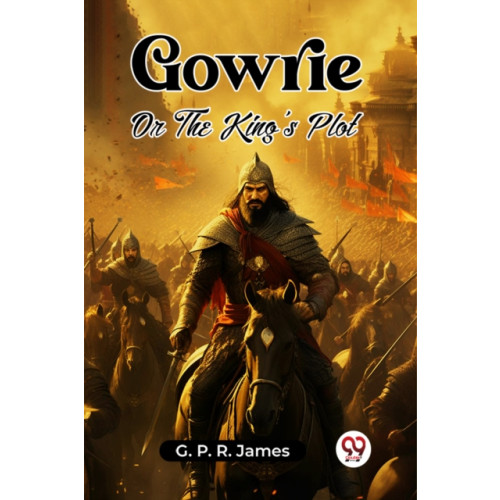 Double 9 Books LLP GowrieOr The King's Plot (Edition2023) (häftad, eng)