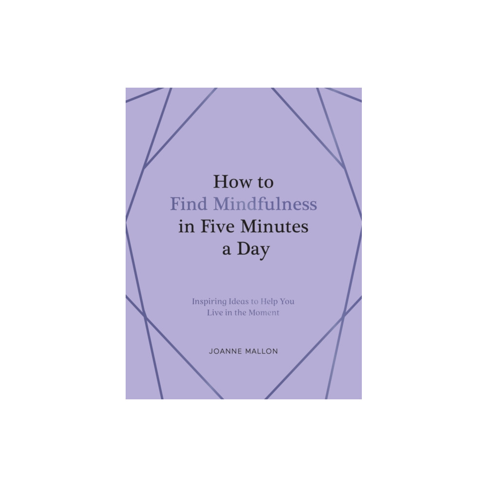 Produktbild för How to Find Mindfulness in Five Minutes a Day (inbunden, eng)