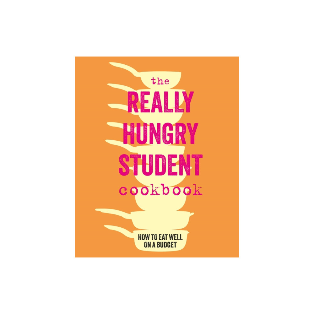 Produktbild för The Really Hungry Student Cookbook (inbunden, eng)