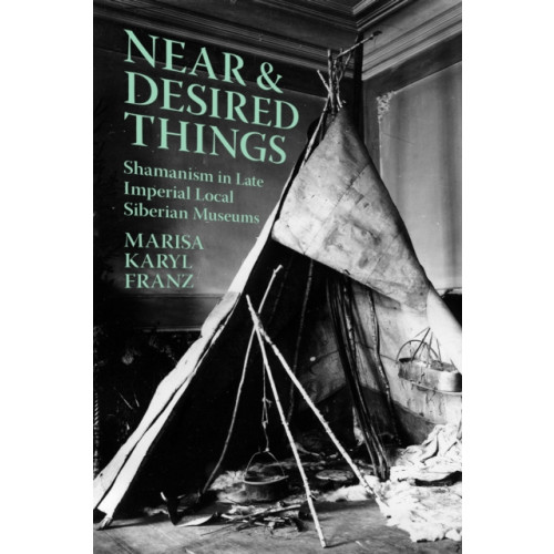 Cornell University Press Near and Desired Things (häftad, eng)