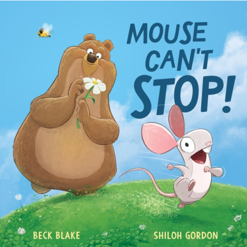 Hardie Grant Children's Publishing Mouse Can't Stop! (inbunden, eng)