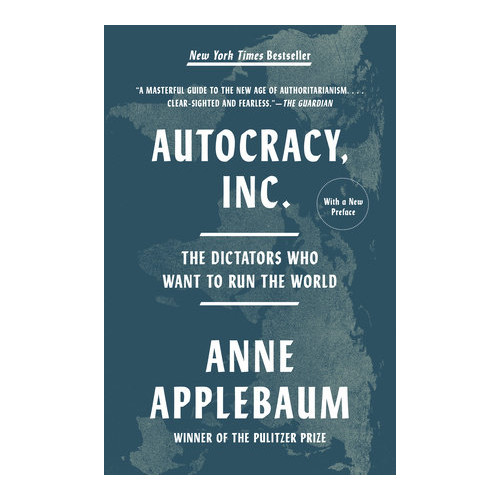 Anne Applebaum Autocracy, Inc. (pocket, eng)