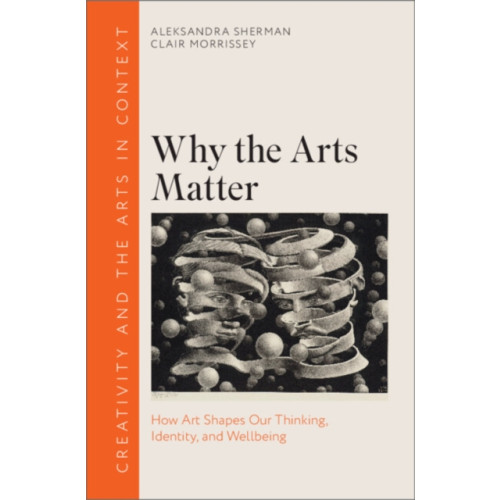 Cambridge University Press Why the Arts Matter (häftad, eng)