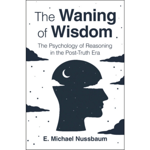Cambridge University Press The Waning of Wisdom (inbunden, eng)
